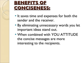 BENEFITS OF CONCISENESS: ,[object Object],[object Object],[object Object]