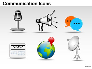 Communication Icons




                      Your Logo
 