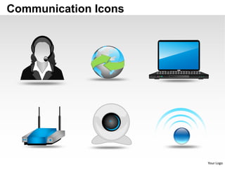 Communication Icons




                      Your Logo
 
