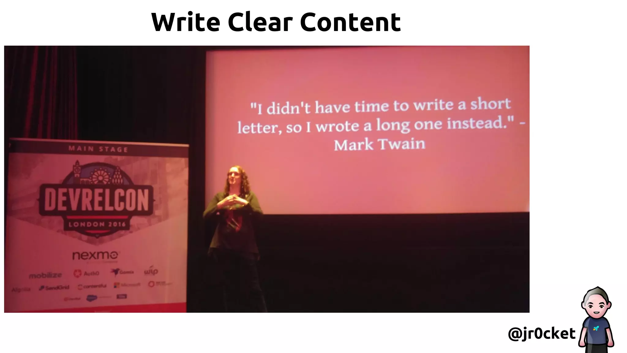 Write Clear Content
@jr0cket
 