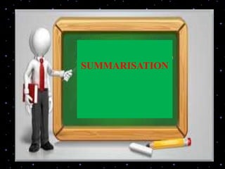 SUMMARISATION
 