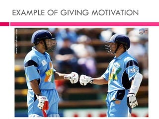 EXAMPLE OF GIVING MOTIVATION 