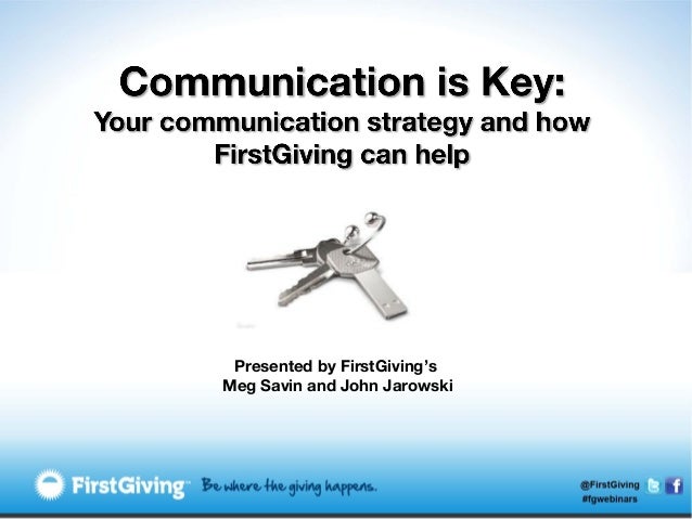 Communication is Key: Your Communication Strategy and How FirstGiving…