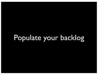 Populate your backlog