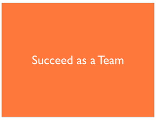 Succeed as a Team