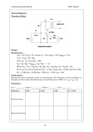 Communication Lab Manual                                                  SSIT, Tumkur



Circuit Diagram: -
Pulse Position modulation and demodulation




                                                                         Design:
                                                                  m(t) = 1KHz, T = 1ms
                                                                  T = RC, Let C = 0.01uf
                                                                       Then R = 1Ÿ




                 Pulse Position Demodulator
Design: -
Specifications: -
   1. Monostable Multivibrator: -
       PW = 1.1 Rch Ct
      Choose Ct = 0.01 Pf, then Rch = 18.18 k : (std. Value)
   2. Differentiator : -
      Rs * Cs 1 / fc
      Choose Rs * Cs = 0.01 ms, Choose Cs = 0.001Pf, then Rs = 10k :
                     Rch = 18 k:. Ct = 0.01Pf, Rs = 10 k:, Cs = 0.001Pf
CHECK POINTS: -
x With modulating signal zero, the voltage at pin 5 of 555 timer should be 2 /3 Vcc.
x Ensure that wave form at pin 2 of 555 timer should have a trailing edge going below 1
  /3 Vcc.




                                          37
 