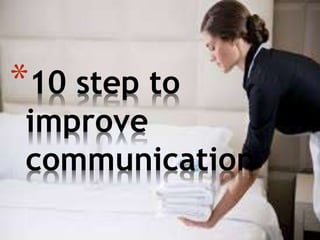 *10 step to
improve
communication
 