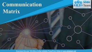 Communication
Matrix
Company Name
 