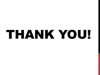 THANK YOU!
 