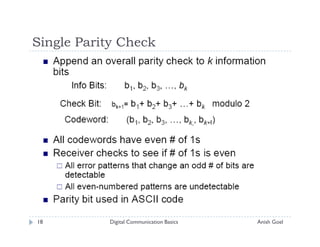 Single Parity Check




18         Digital Communication Basics   Anish Goel
 