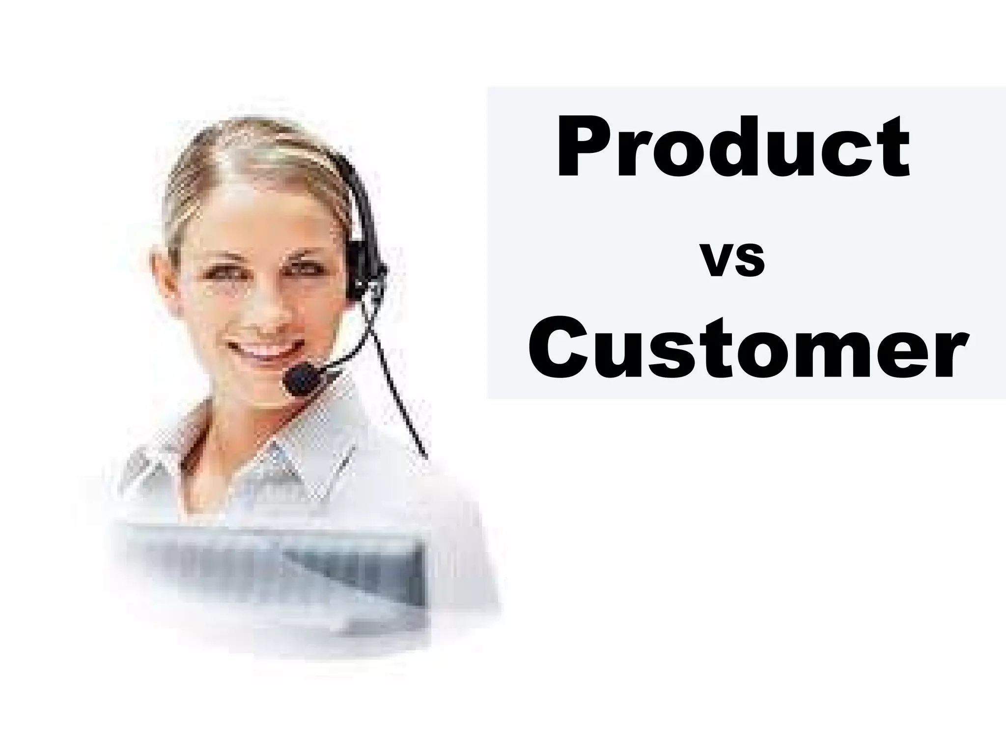 Product  VS   Customer 
