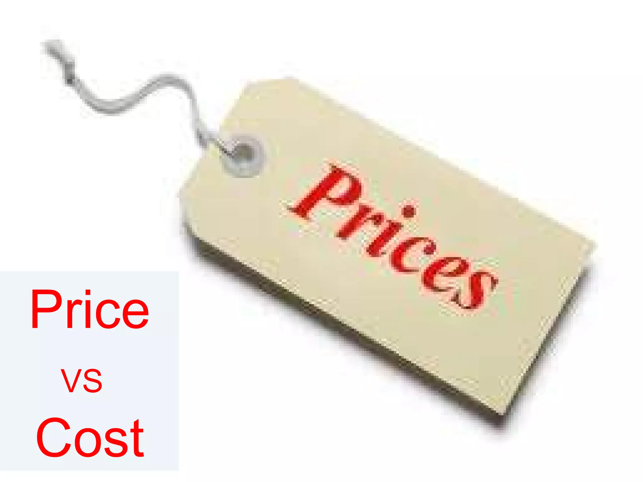 Price  VS   Cost 