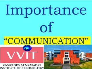 Importance
of
“COMMUNICATION”
 