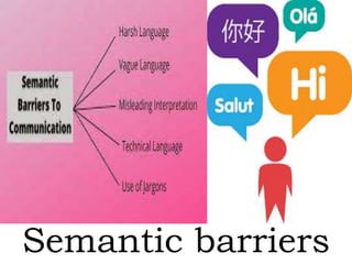 Semantic barriers
 
