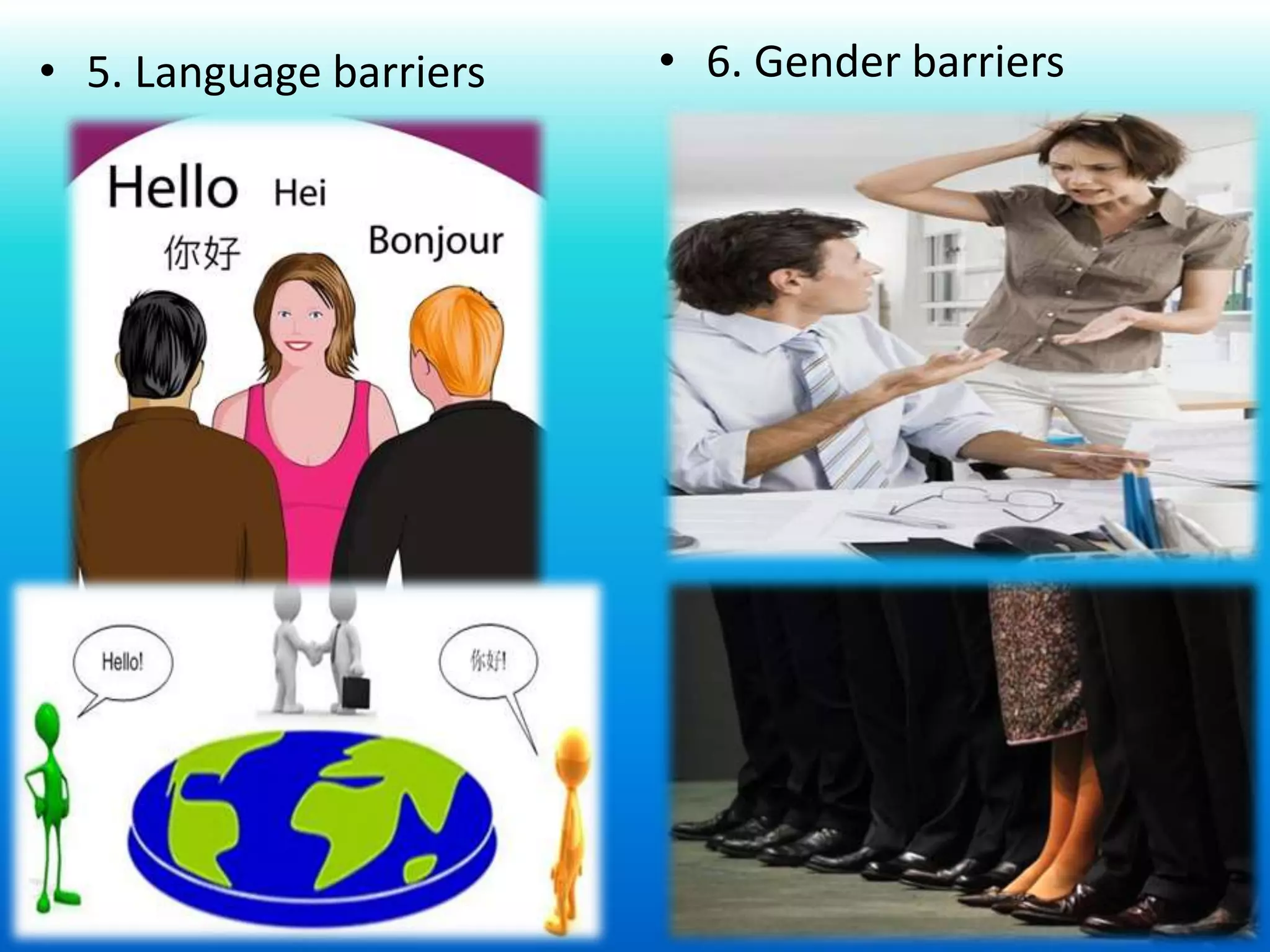 • 5. Language barriers • 6. Gender barriers
25-11-2016 16:28:43 18
 