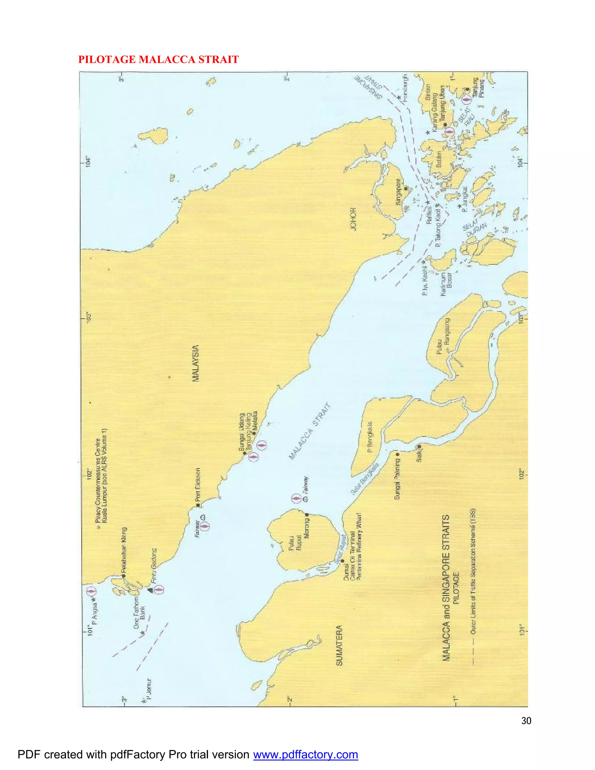 30
PILOTAGE MALACCA STRAIT
PDF created with pdfFactory Pro trial version www.pdffactory.com
 