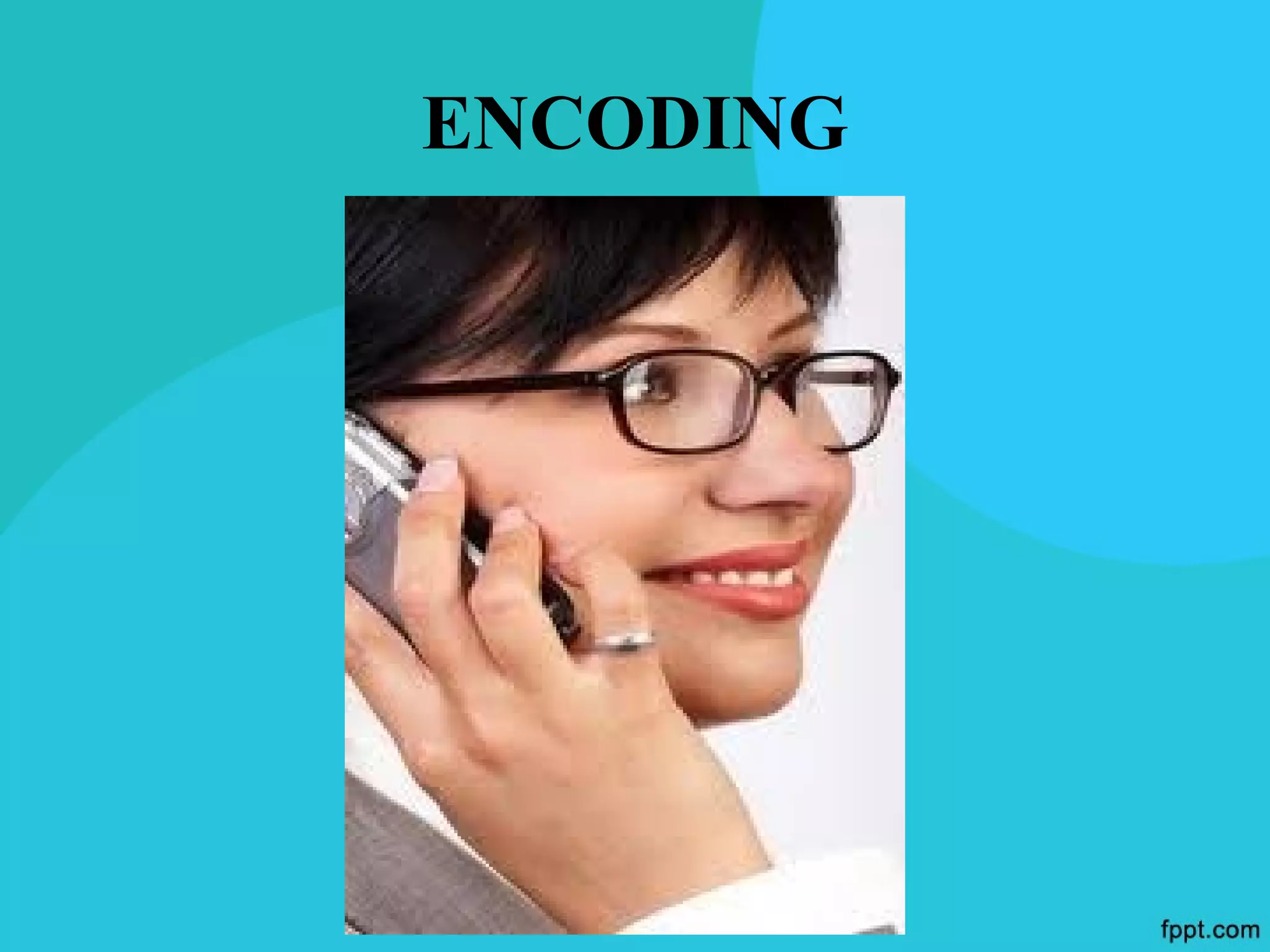 ENCODING
 