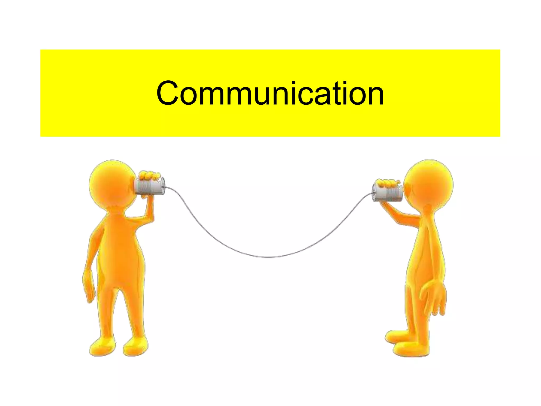 Communication
 