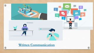 Written Communication
 