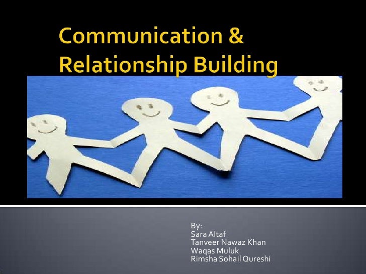 Communication & relationship building