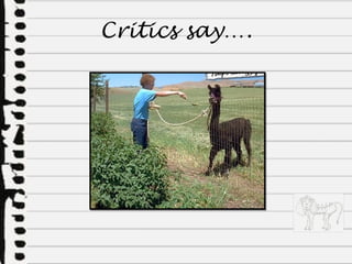 Critics say…. 