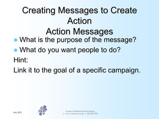 Creating Messages to Create
                       Action
                  Action Messages
 What is the purpose of the m...
