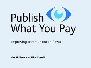 Joe Williams and Alice Powell,  Improving communication flows 