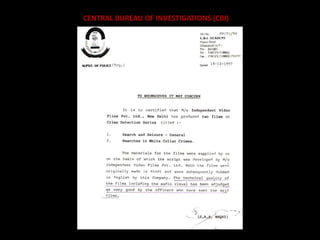 CENTRAL BUREAU OF INVESTIGATIONS (CBI)
 