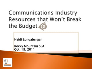 Heidi Longaberger

Rocky Mountain SLA
Oct. 19, 2011
 