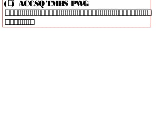 (အ) ACCSQ TMHS PWG
အအအအအအအအအအအအအအအအအအအအအအအအအအအအအအအအအအအအအ‌‌ ‌‌ ‌‌ ‌
အအအအအအအ
 