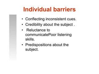 Organizational barriersSemantics.Status or power differences. noise.Overload.