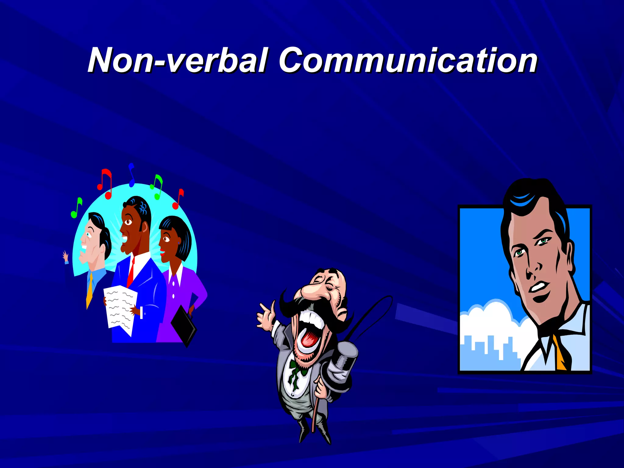 Non-verbal CommunicationNon-verbal Communication
 