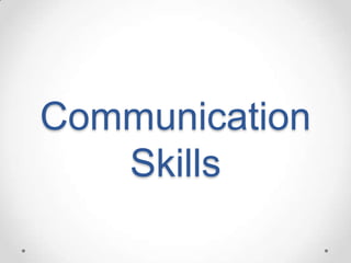 Communication
Skills

 