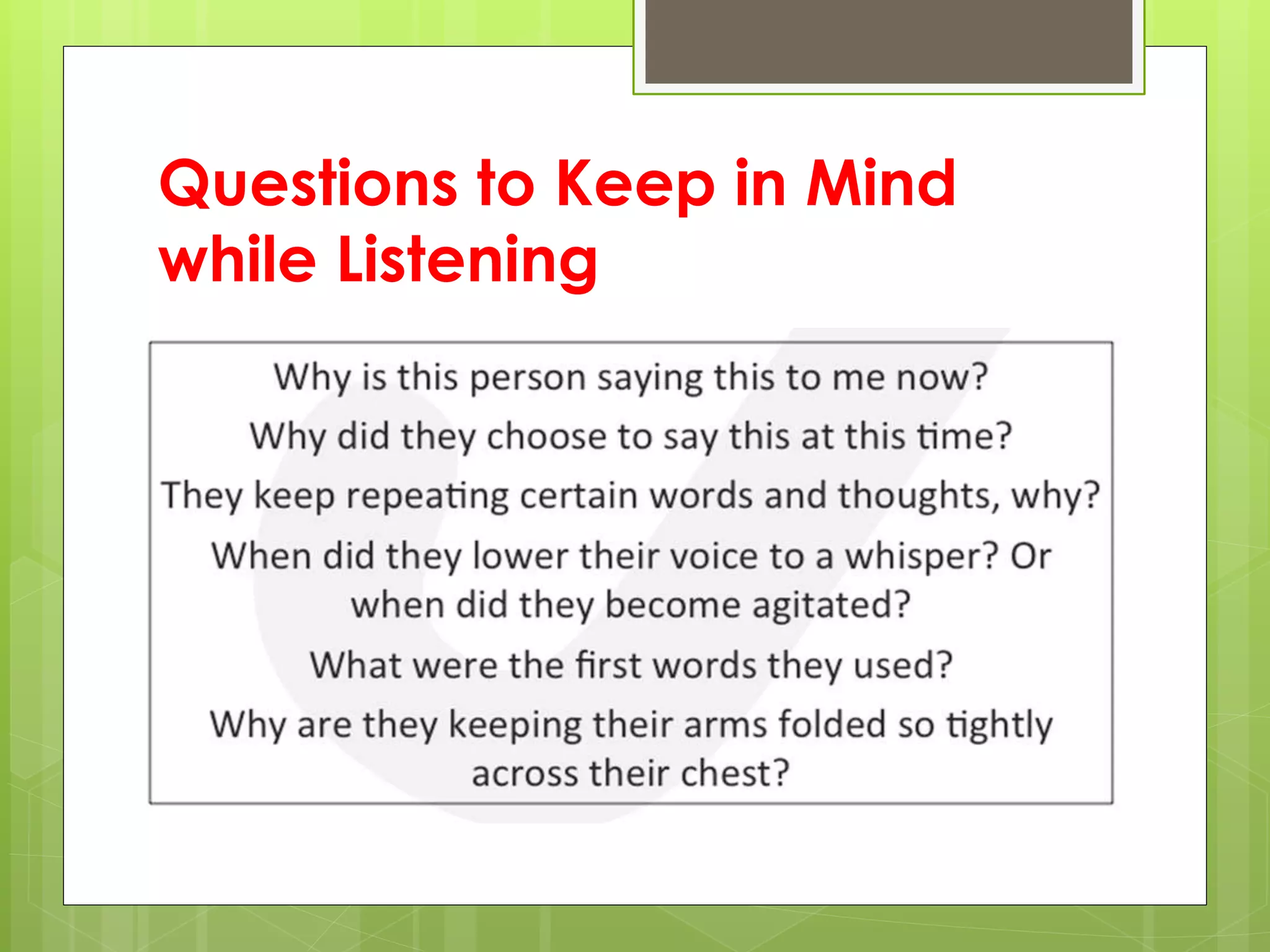 Questions to Keep in Mind
while Listening
 