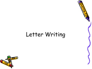 Letter Writing
 