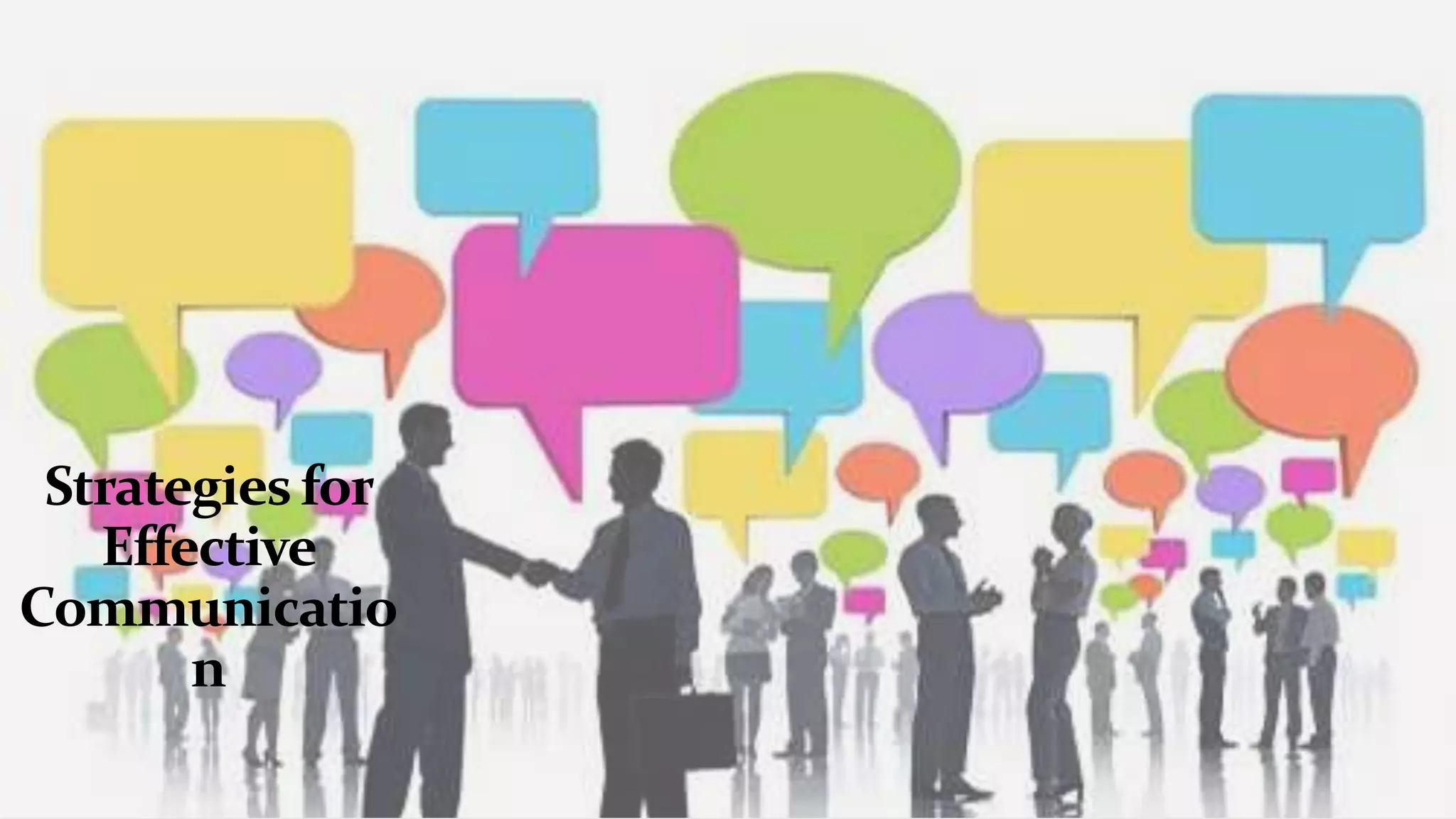 Strategiesfor
Effective
Communicatio
n
 