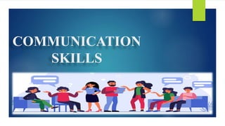 COMMUNICATION
SKILLS
 