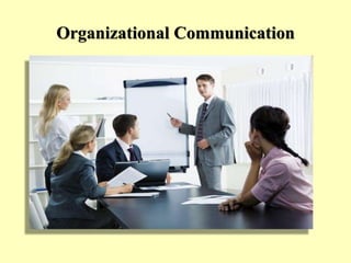 Organizational Communication
 