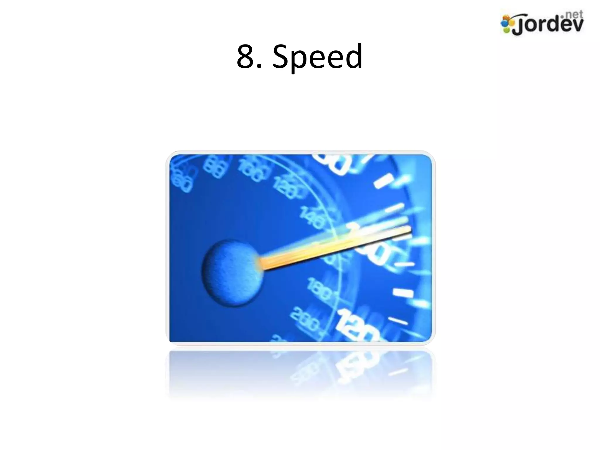 8. Speed
 