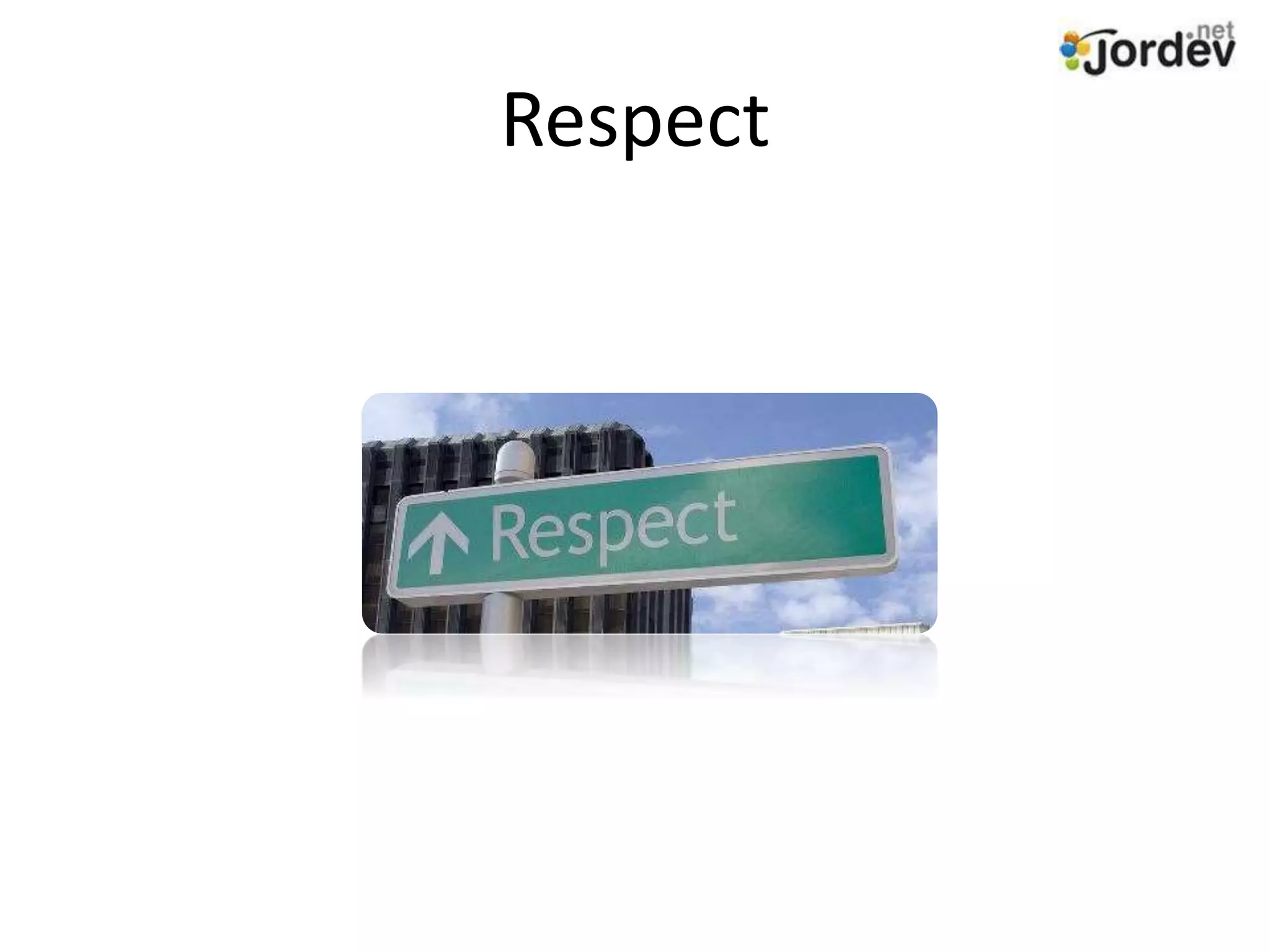 Respect
 