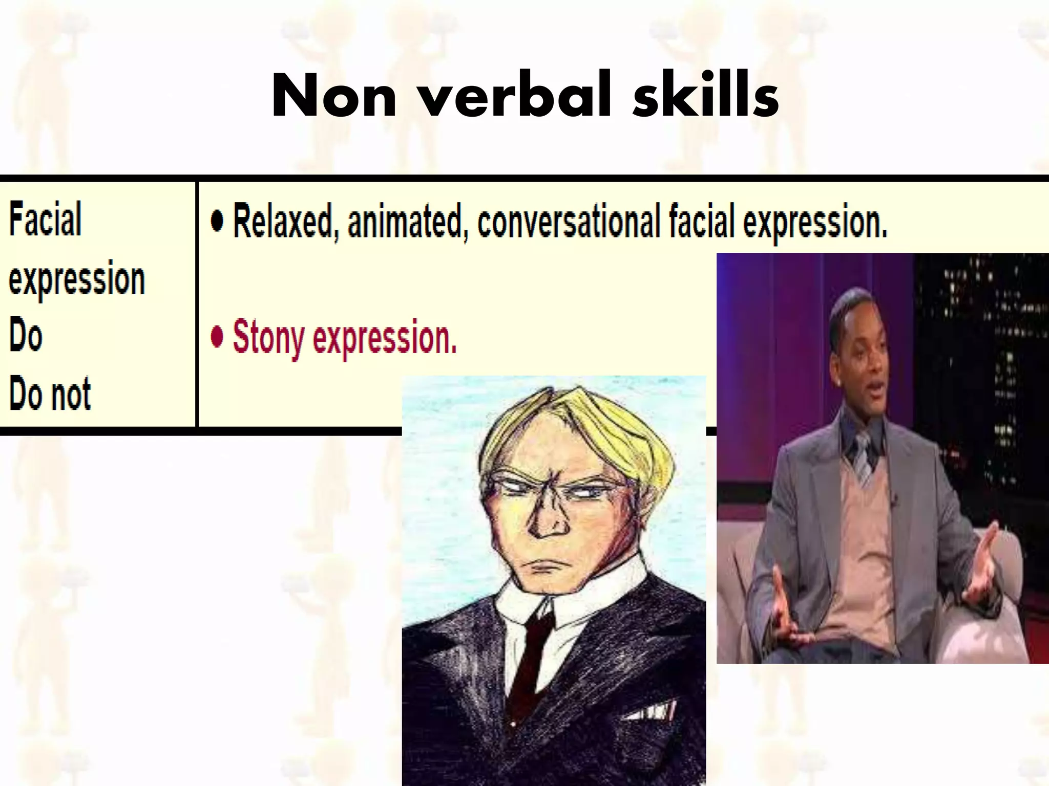 Non verbal skills
 
