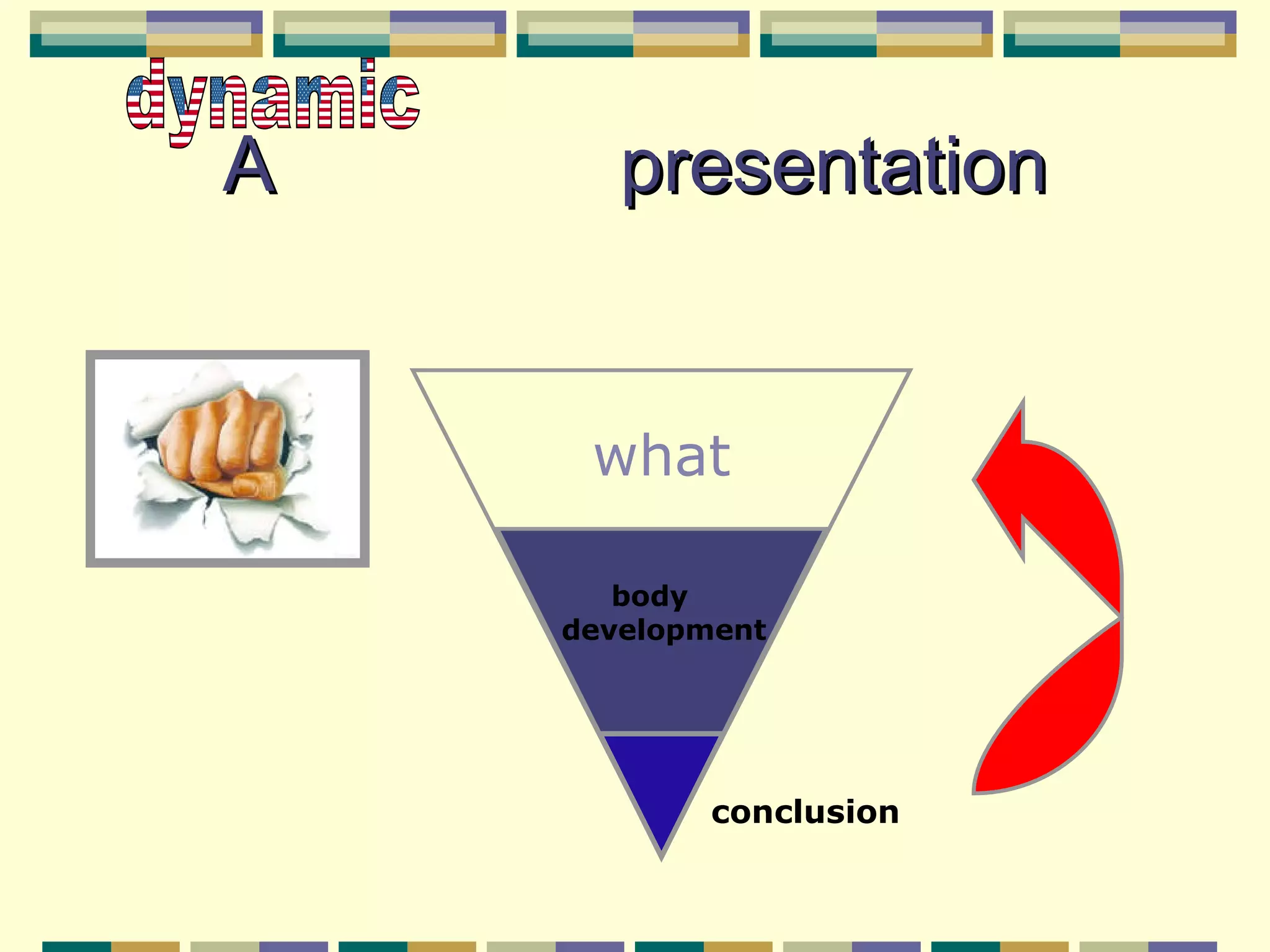 A  presentation what body  development conclusion dynamic 