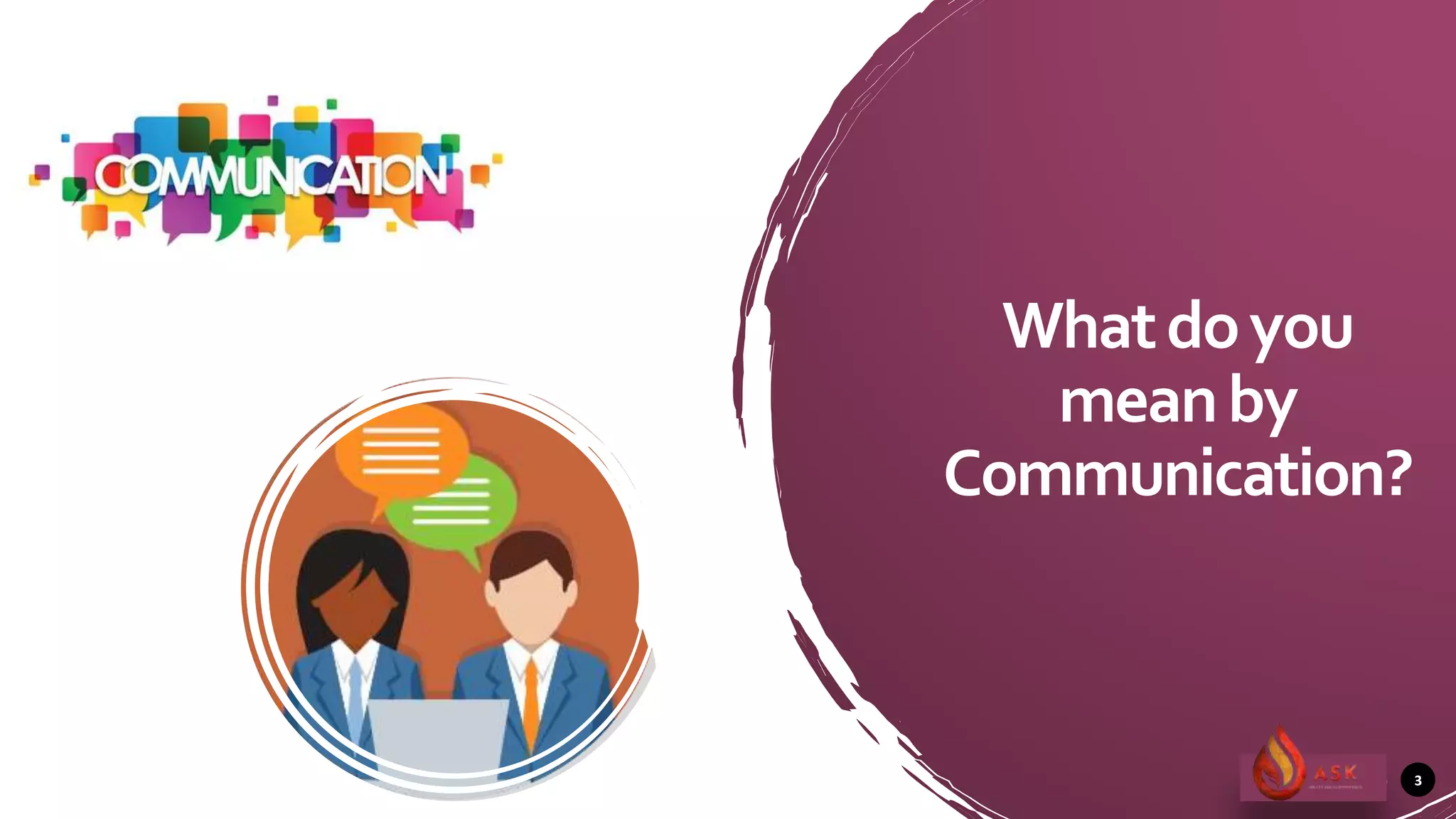 Whatdoyou
meanby
Communication?
3
 