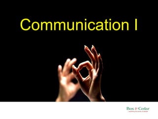 Communication I
 