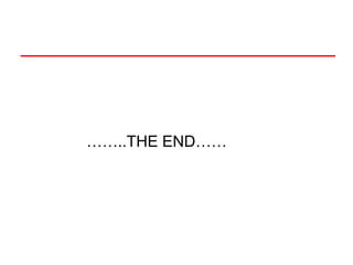 ……..THE END……
 