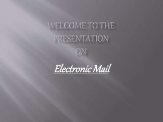 Electronic Mail
 