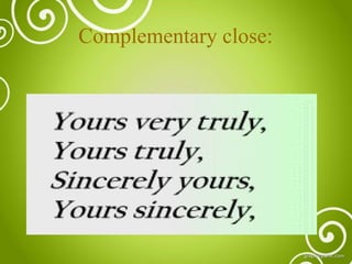 Complementary close:

 