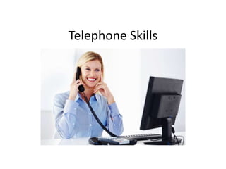 Telephone Skills
 