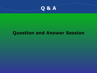 Q & A Question and Answer Session 