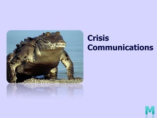 Crisis
Communications
 